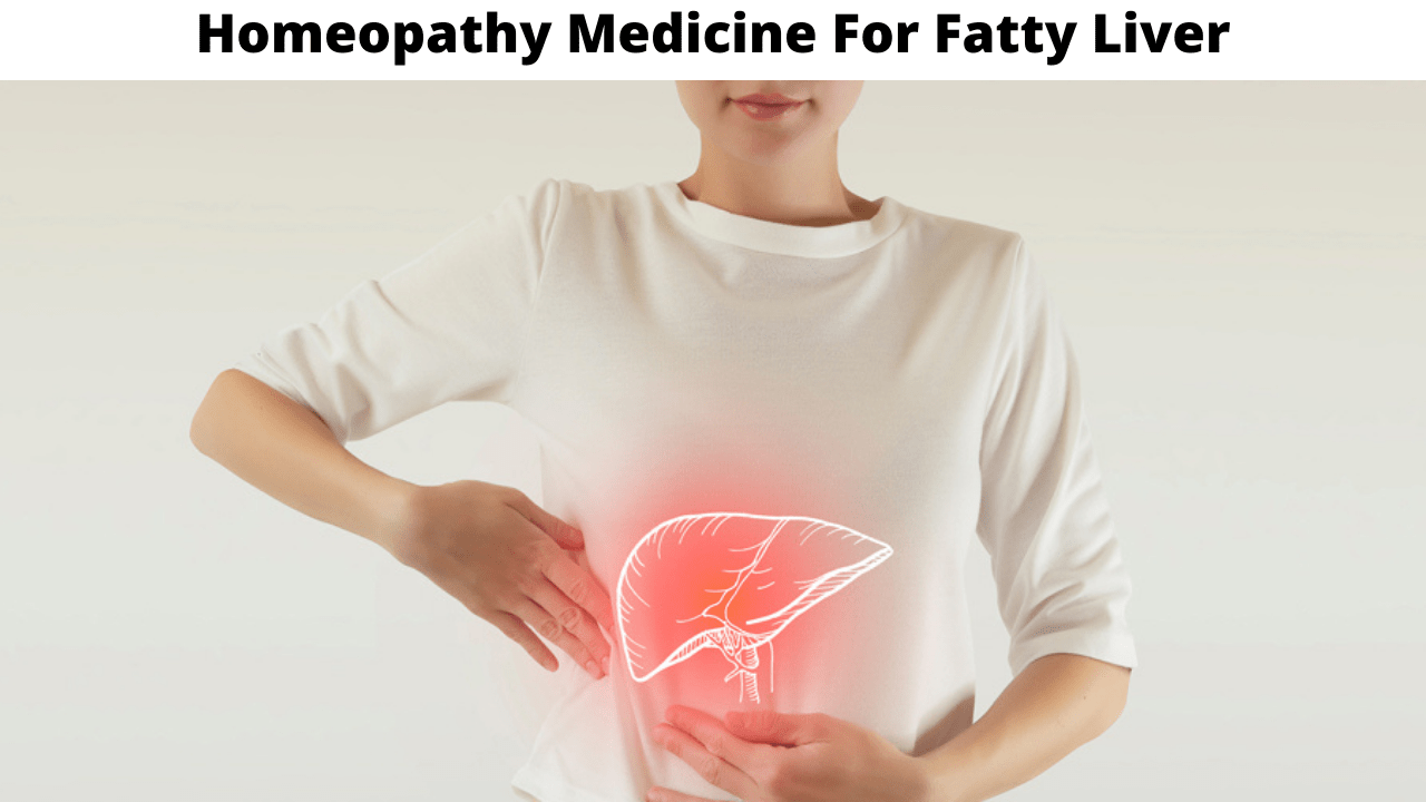 Homeopathy Medicine For Fatty Liver