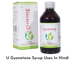 U Gyanetone Syrup Uses In Hindi
